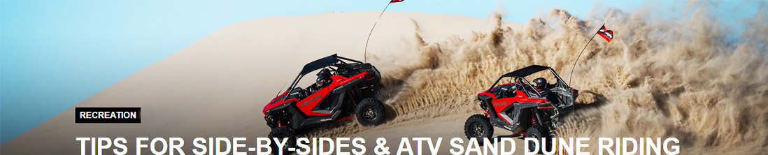 HOW TO - Polaris Tips - TIPS FOR SIDE-BY-SIDES & ATV SAND DUNE RIDING